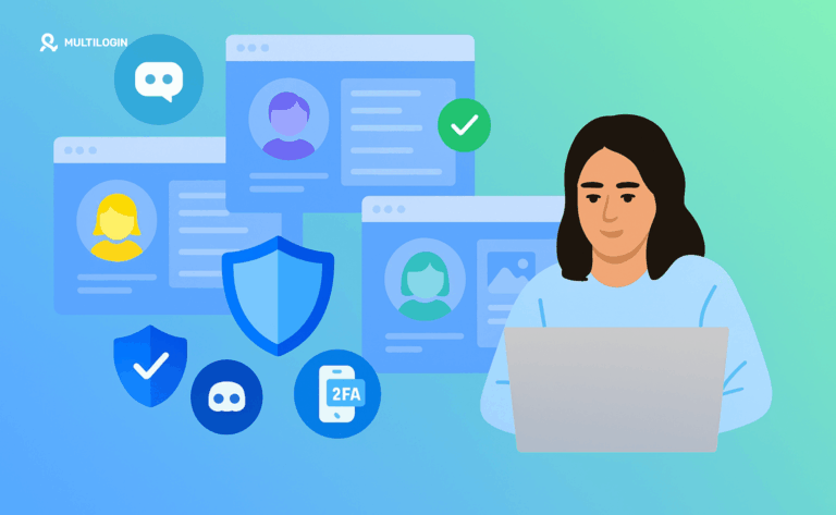 Как создать «старые» и безопасные аккаунты в Дискорде: Multilogin, профили, 2FA.