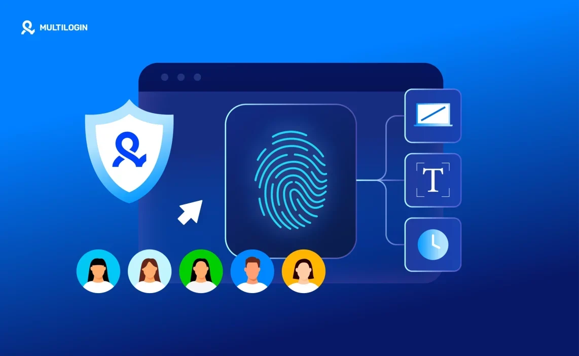 The Best Way to Protect Yourself From Browser Fingerprinting Using Multilogin